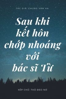 Bìa truyện Sau Khi Kết Hôn Chớp Nhoáng Với Bác Sĩ Từ