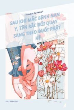 Bìa truyện Sau Khi Mắc Bệnh Nan Y, Tên Rắc Rối Quay Sang Theo Đuổi Phật Hệ - Miêu Giới Đệ Nhất Lỗ
