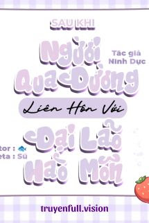 Bìa truyện Sau Khi Người Qua Đường Giáp Liên Hôn Với Đại Lão Hào Môn