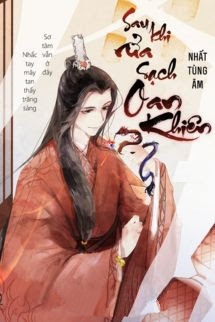Bìa truyện Sau Khi Rửa Sạch Oan Khiên - Nhất Tùng Âm