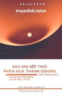 Bìa truyện Sau Khi Sếp Thời Phân Hoá Thành Enigma - Quýt Phương Nam