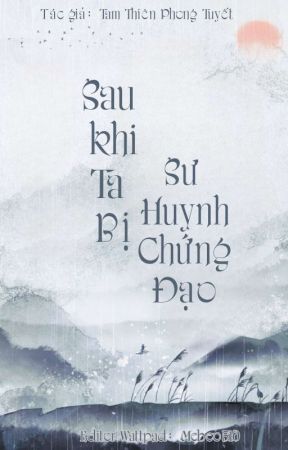 Bìa truyện Sau Khi Ta Bị Sư Huynh Chứng Đạo - Tam Thiên Phong Tuyết