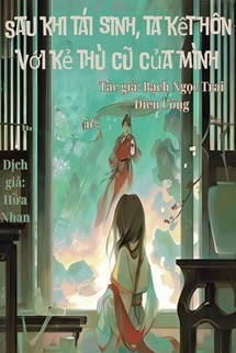 Bìa truyện Sau Khi Tái Sinh, Ta Kết Hôn Với Kẻ Thù Cũ Của Mình