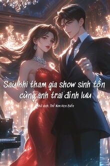Bìa truyện Sau Khi Tham Gia Show Sinh Tồn Cùng Anh Trai Đỉnh Lưu - Kiết Dữ Lộc