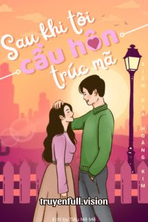 Bìa truyện Sau Khi Tôi Cầu Hôn Trúc Mã
