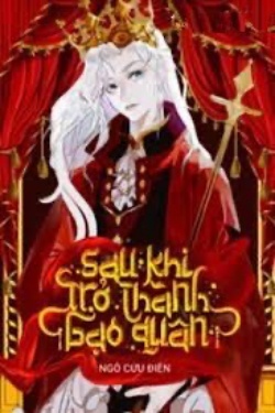 Bìa truyện Sau Khi Trở Thành Bạo Quân - Ngô Cửu Điện