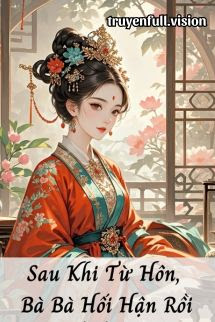 Bìa truyện Sau Khi Từ Hôn, Bà Bà Hối Hận Rồi - Anh Đào Tiểu Tử