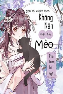 Bìa truyện Sau Khi Xuyên Sách Không Nên Nhặt Bậy Mèo - Phù Tang Tri Ngã