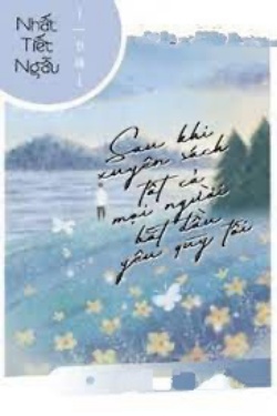 Bìa truyện Sau Khi Xuyên Sách Tất Cả Mọi Người Bắt Đầu Yêu Quý Tôi - Nhất Tiết Ngẫu