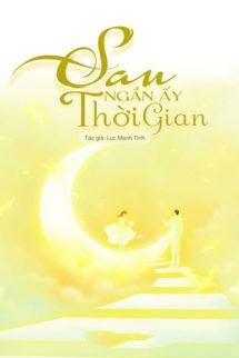 Bìa truyện Sau Ngần Ấy Thời Gian - Lục Manh Tinh - Lục Manh Tinh