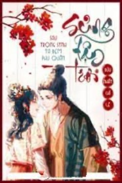 Bìa truyện Sau Trọng Sinh Ta Đem Phu Quân Sủng Tận Trời