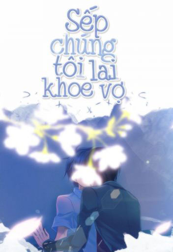 Bìa truyện Sếp Chúng Tôi Lại Khoe Vợ - Họa Ngữ