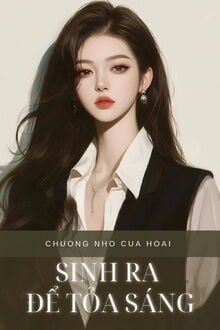 Bìa truyện Sinh Ra Để Tỏa Sáng