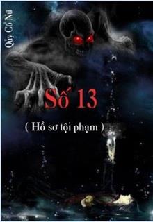 Bìa truyện Số 13 (Hồ Sơ Tội Phạm) - Quỷ Cổ Nữ
