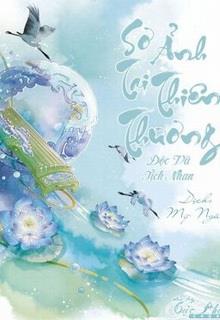 Bìa truyện Sơ Ảnh Tại Thiên Thương - Độc Vũ Tịch Nhan