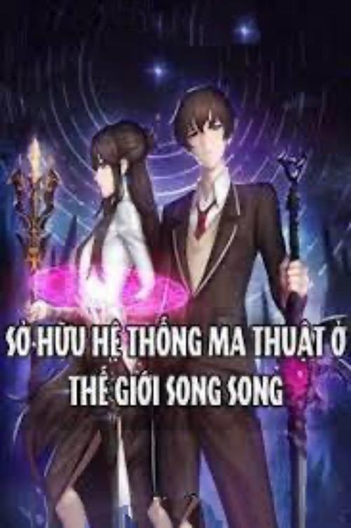 Bìa truyện Sở Hữu Hệ Thống Ma Thuật Ở Thế Giới Song Song - Miêu Giới Đệ Nhất Lỗ