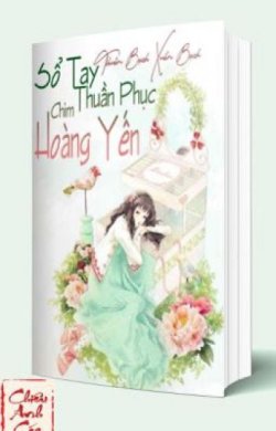 Bìa truyện Sổ Tay Thuần Phục Chim Hoàng Yến - Thuần Bạch Xuẩn Bạch