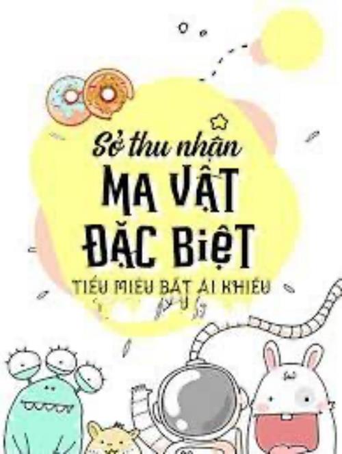 Bìa truyện Sở Thu Nhận Ma Vật Đặc Biệt - Tiểu Miêu Bất Ái Khiếu