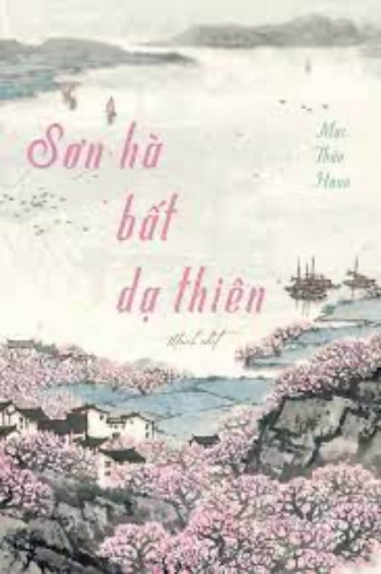 Bìa truyện Sơn Hà Bất Dạ Thiên - Mạc Thần Hoan