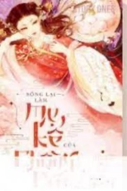 Bìa truyện Sống Lại Làm Mẹ Kế Của Chồng Cũ