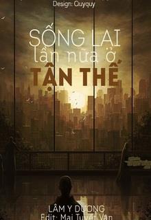 Bìa truyện Sống Lại Lần Nữa Ở Tận Thế - Lâm Y Dương