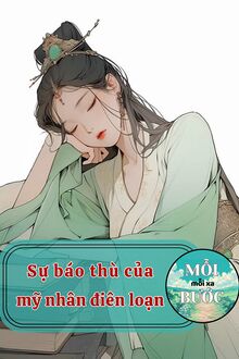 Bìa truyện Sự Báo Thù Của Mỹ Nhân Điên Loạn - Zhihu