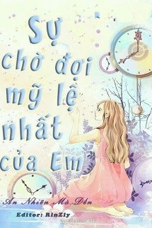 Bìa truyện Sự Chờ Đợi Mỹ Lệ Nhất Của Em - An Nhiên Mà Đến