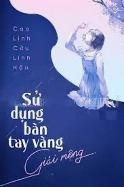 Bìa truyện Sử Dụng Bàn Tay Vàng Giải Mộng
