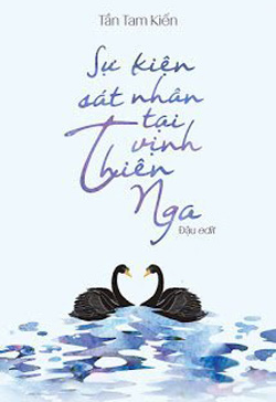 Bìa truyện Sự Kiện Sát Nhân Tại Vịnh Thiên Nga - Tần Tam Kiến