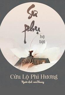 Bìa truyện Sư Phụ (Hệ Liệt) - Cửu Lộ Phi Hương