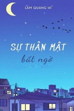 Bìa truyện Sự Thân Mật Bất Ngờ - Lâm Quang Hi
