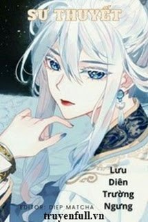 Bìa truyện Sư Thuyết - Lưu Diên Trường Ngưng