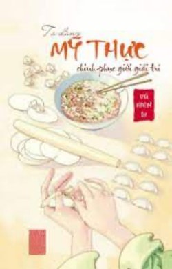 Bìa truyện Ta Dùng Mỹ Thực Chinh Phục Giới Giải Trí