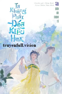 Bìa truyện Ta Không Phải Đóa Kiều Hoa - Mãn Bôi Chanh Tử
