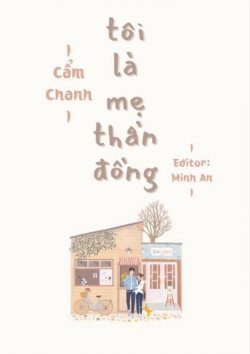 Bìa truyện Ta Là Mẹ Thần Đồng - Cẩm Chanh