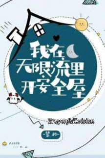 Bìa truyện Ta Mở Nhà An Toàn Ở Thế Giới Vô Hạn Lưu