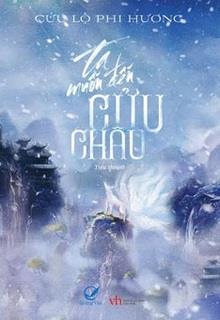Bìa truyện Ta Muốn Đến Cửu Châu - Cửu Lộ Phi Hương