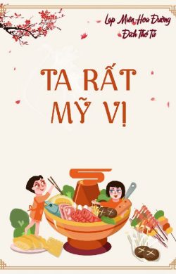 Bìa truyện Ta Rất Mỹ Vị - Lạp Miên Hoa Đường Đích Thỏ Tử