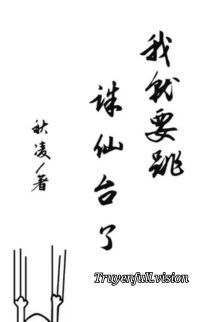 Bìa truyện Ta Sắp Phải Nhảy Tru Tiên Đài