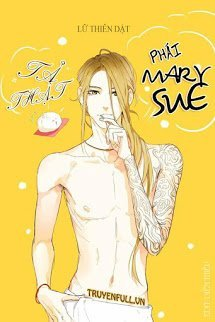 Bìa truyện Tả Thật Thế Giới Phái Mary Sue - Lữ Thiên Dật