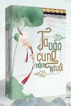 Bìa truyện Ta Tiến Cung Năm 14 Tuổi…