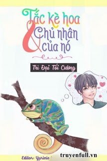 Bìa truyện Tắc Kè Và Chủ Nhân Của Nó - Trì Tổng Tratrì Đại Tối Cường