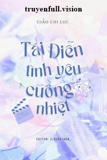 Bìa truyện Tái Diễn Tình Yêu Cuồng Nhiệt - Giảo Chi Lục