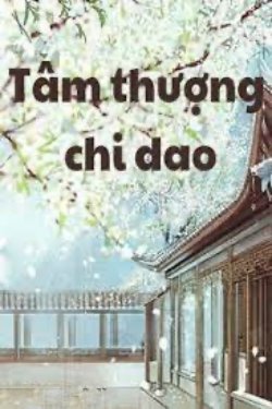 Bìa truyện Tâm Thượng Chi Dao