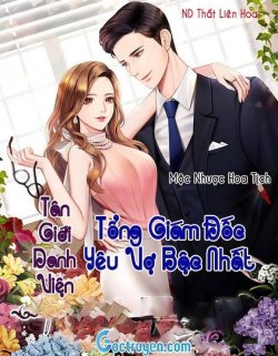 Bìa truyện Tân Giới Danh Viện - Tổng Tài Yêu Vợ Số 1 - Khuyết Danh