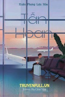 Bìa truyện Tẫn Hoan - Xuân Phong Lựu Hỏa - Xuân Phong Lựu Hỏa