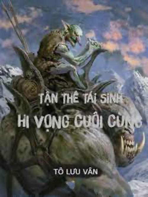 Bìa truyện Tận Thế Tái Sinh Hi Vọng Cuối Cùng