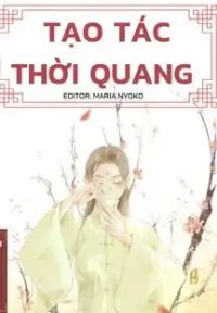 Bìa truyện Tạo Tác Thời Quang - Nguyệt Hạ Điệp Ảnh