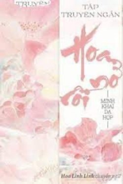 Bìa truyện Tập Truyện Ngắn: Hoa Nở Rồi