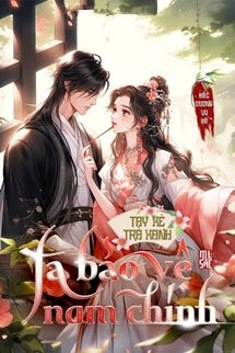 Bìa truyện Tay Xé Trà Xanh: Ta Bảo Vệ Nam Chính